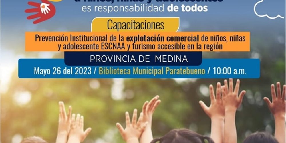 CAPACITACIÓN EN PREVENCIÓN INSTITUCIONAL DE LA EXPLOTACIÓN COMERCIAL DE NIÑOS, NIÑAS Y ADOLESCENTES (ESCNAA) Y TURISMO ACCESIBLE EN LA REGIÓN