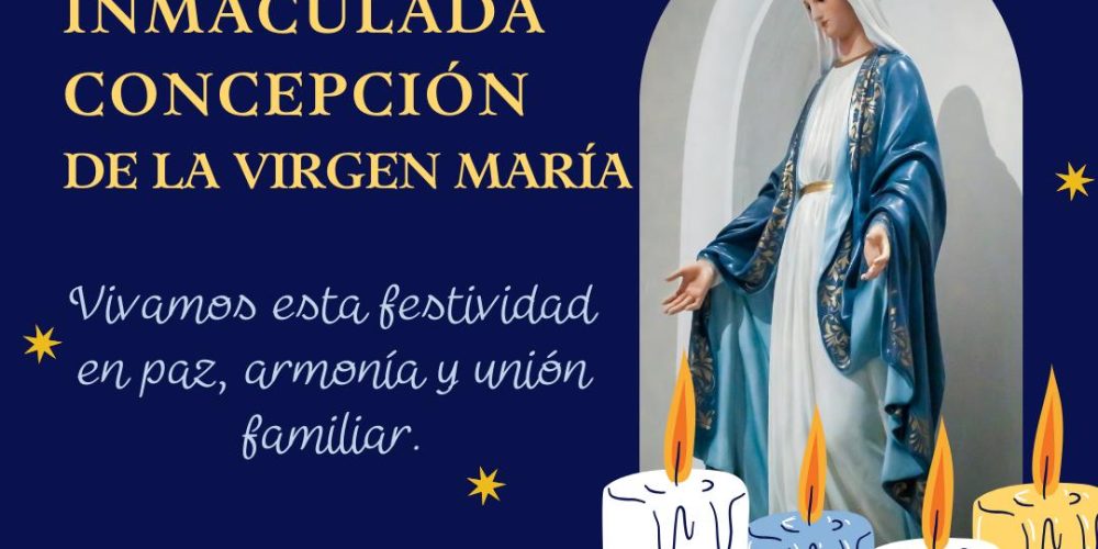 Celebrando la Inmaculada Concepción: Un Día de Luz y Devoción