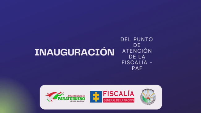 Se realiza la apertura oficial del “Punto de Atención de la Fiscalía – PAF”